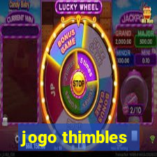 jogo thimbles